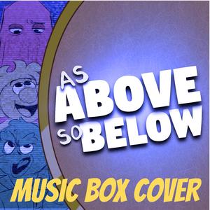 As Above So Below | Music Box Cover