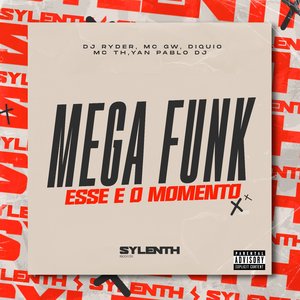 Mega Funk Esse É o Momento (feat. Mc Th & Yan Pablo DJ)