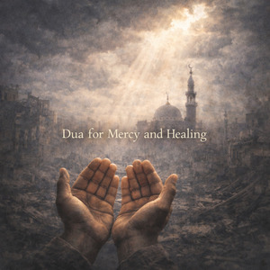 Dua for Mercy and Healing