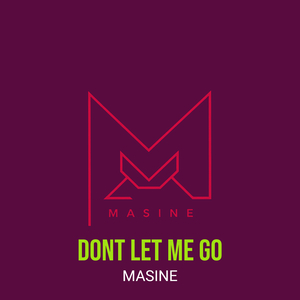 Dont Let Me Go