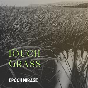 Touch Grass
