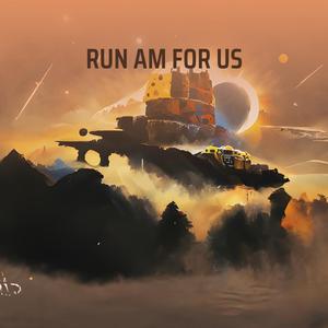 RUN AM FOR US