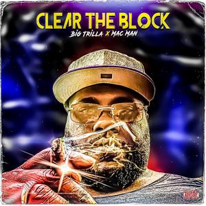 Clear The Block (feat. Mac Man)