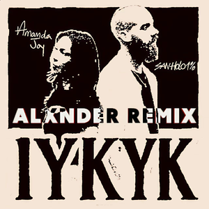 IYKYK (ALXNDER REMIX)