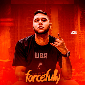 Forcefully