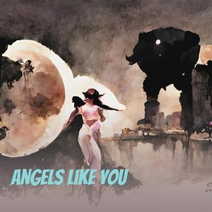 Angels Like You