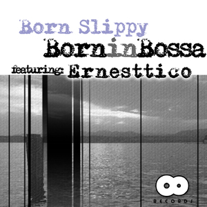 Born Slippy (Bossa 2K15)