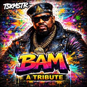 Bam (A Tribute)