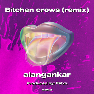 Bitchen crows (remix)
