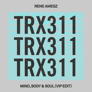 Mind, Body & Soul (Extended VIP Edit)
