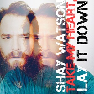 Take My Heart, Lay It Down