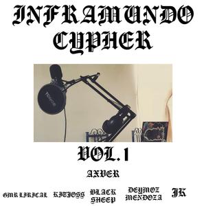 Inframundo Cypher, Vol. 1 (feat. Gmr Lirical, Kit Joss, Deymoz Mendoza, Judki & La Oveja Negra "Black$heep")