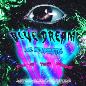 Blue Dream (feat. Krisa SSB, Trinve & Consigliere)