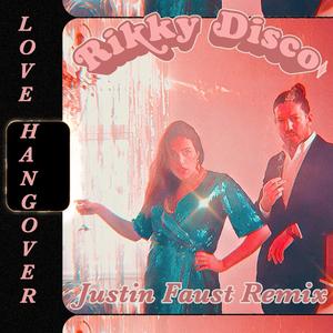 Love Hangover (Justin Faust Extended Mix)