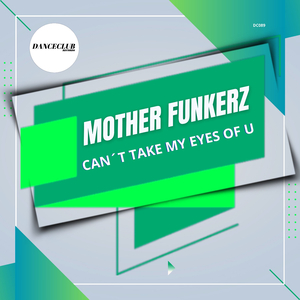 Can't Take My Eyes Of U (Extended Mix)