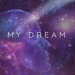 My dream