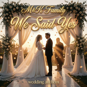 We Said Yes (wedding anthem)