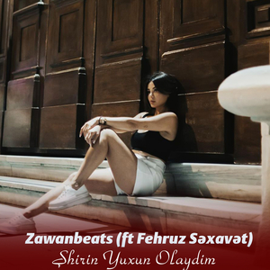 Shirin Yuxun Olaydim