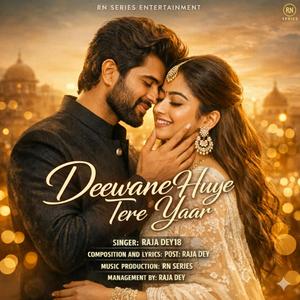 Deewane huye tere yaar (feat. Raja Dey)