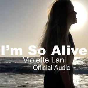 I'm So Alive