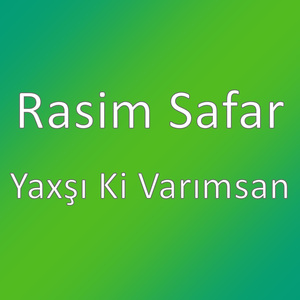 Yaxşı Ki Varımsan