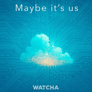 Maybe it's us