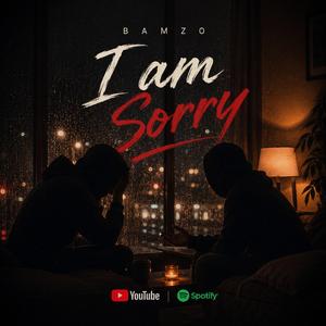 I am Sorry