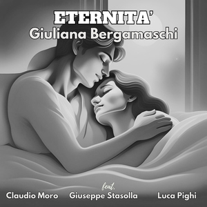 Eternità (feat. Giuseppe Stasolla, Luca Pighi & Claudio Moro)