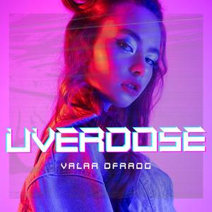 Uverdose
