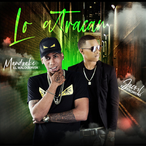 Lo Atracan (feat. Mandrake el Malocorita)