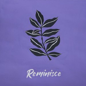 Reminisce
