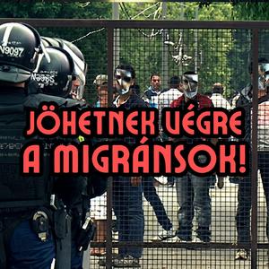 Jöhetnek végre a migránsok!