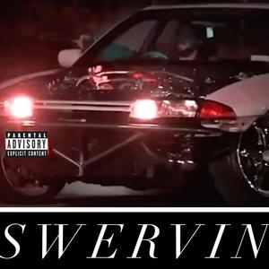 Swervin'