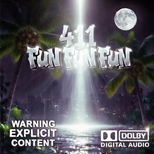 411 FUN FUN FUN (feat. DJ SLIM DIGITAL) (Radio Edit)