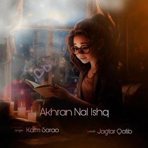 Akhran Nal Ishq