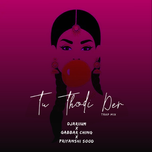 TU THODI DER (Trap Mix)