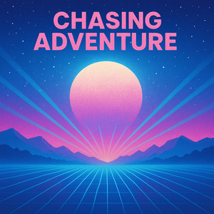 Chasing Adventure