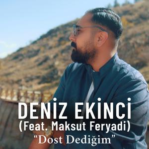 Dost Dediğim (feat. Aşık Maksut Feryadi)