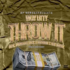 Throw It (feat. Denerro, Lemonade Luck & Ray Bandz)