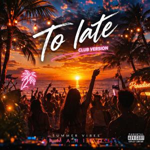 To Late (Radio Edit)