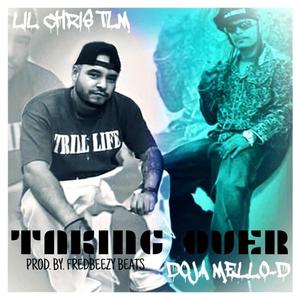 Taking Over (feat. Doja Mello-D & Lil Chris Tlm)