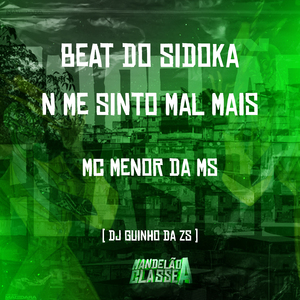 Beat do Sidoka - N Me Sinto Mal Mais
