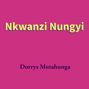 Nkwanzi Nungyi