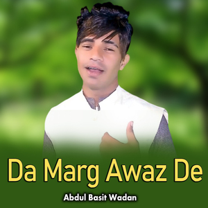 Da Marg Awaz De