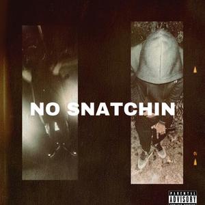Fukkteshaun:NO SNATCHIN (feat. Ybk Mir)