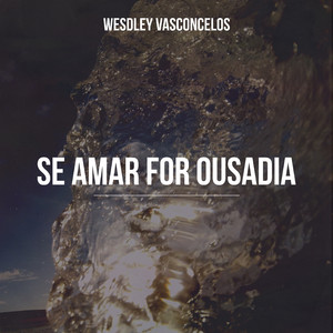 Ousadia (feat. Marcelo Di Holanda)