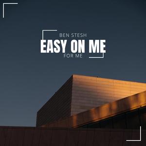 Easy on Me for Me 2