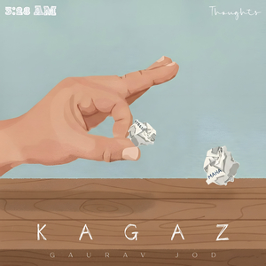 Kagaz (3: 28 Am Thoughts)