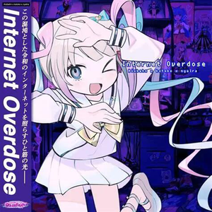 INTERNET OVERDOSE (Bootleg)