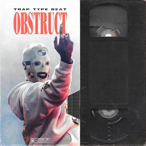 Trap Type Beat "Obstruct"